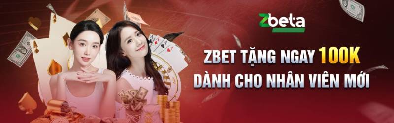 Zbet Tặng 100K Miễn Phí Ngay Từ Lần Đầu Đăng Ký 3 Chi Tiết Chương Trình Tặng 100K Miễn Phí