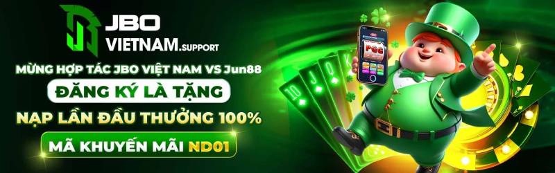 JBO Tặng 138K - Ưu Đãi Đặc Biệt Đầu Tiên Cho Newbie 3 Chi tiết về chương trình JBO tặng 138K