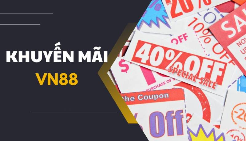 Điều Kiện Nhận Ưu Đãi VN88 Tặng 50K