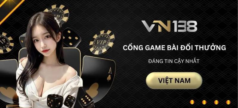 VN138 – Điểm Đến Cá Cược Đáng Tin Cậy