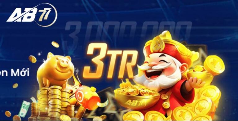 Ab77 Tặng 3 Triệu – Cơ Hội Vàng Cho Người Chơi Mới 23 Ab77 Tặng 3 Triệu – Cơ Hội Vàng Cho Người Chơi Mới