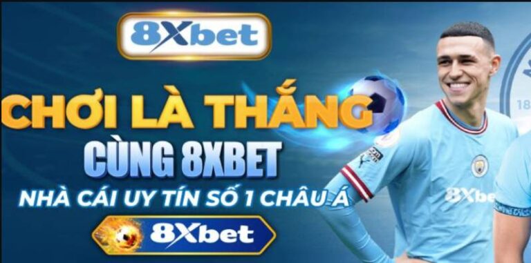 Review Nha Cai 8xbet – Nha Cai Hien Dai An Toan Va Giai Tri